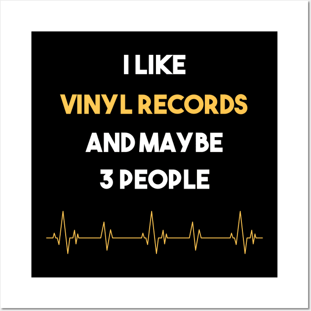 I Like 3 People And Vinyl records Wall Art by Hanh Tay